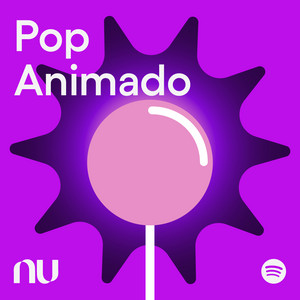 Pop Animado - playlist by nubankbrasil | Spotify