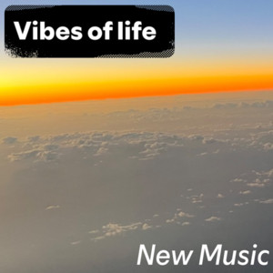 Vibes of life