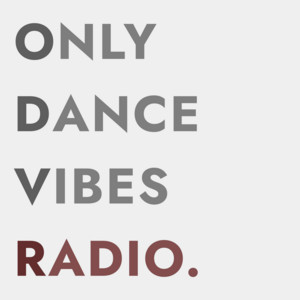 Only Dance Vibes - Radio cover