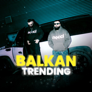 BALKAN TRENDING MUSIC 2026 playlist cover