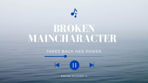 Powerfull Main Character (writing playlist) - playlist by Dayy | Spotify