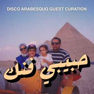 ARCHIVE: Guest curation by Disco Arabesquo playlist cover