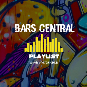 Bars Central Playlist [Week of 6/28/2021] cover
