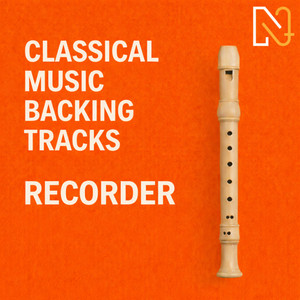 Recorder - Classical Music Backing Tracks | Listen on Spotify, Apple Music, Amazon Music & more