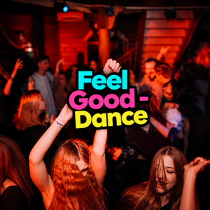 Feel Good - Dance