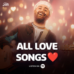Arijit Singh All Love Songs ️ - playlist by Filtr India | Spotify