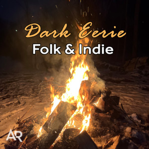 Dark Eerie Folk & Indie 🌒 cover