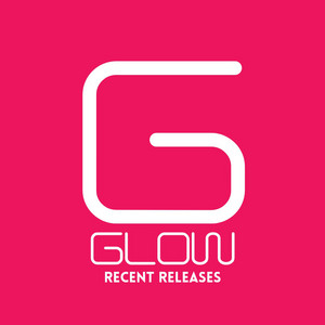 Glow Artists Recent Releases - playlist by Martha Cleary | Spotify