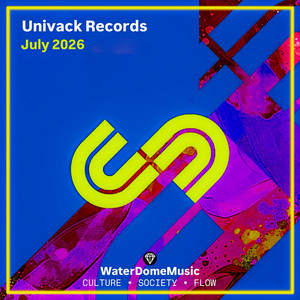 Univack Records • July  2026 by A Playlist by WaterDomeMusic | Listen on Spotify, Apple Music, Qobuz