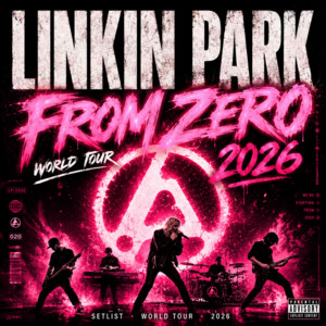 Linkin Park SETLIST 2026 (FROM ZERO WORLD TOUR) - playlist by