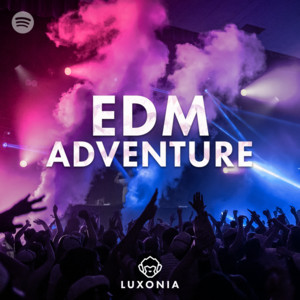 EDM Adventure | Luxonia Dance Music 2026