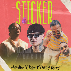 STICKER - Kapo, Hamilton, Criss & Ronny Como un stiker pegado a ti, a ...