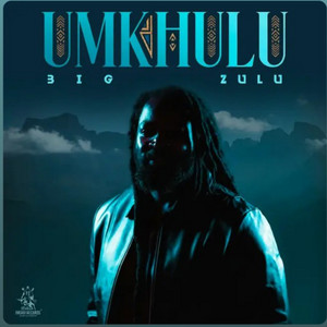 Umkhulu - Big Zulu New Album 2026 Spotify playlist cover art