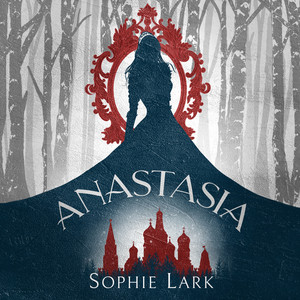 Anastasia - playlist by Sophie Lark | Spotify
