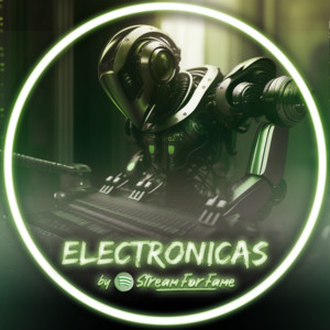 ELECTRONICAS by streamforfame.com cover