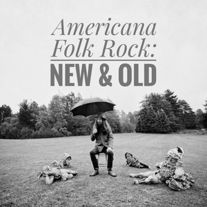 Americana Folk Rock: New & Old cover