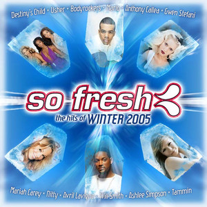 So Fresh: The Hits Of Winter 2005 - playlist by So Fresh | Spotify