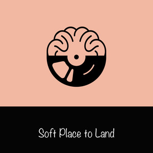 Soft Place to Land playlist cover