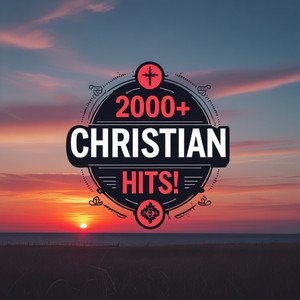 2000+ Christian Hits!
