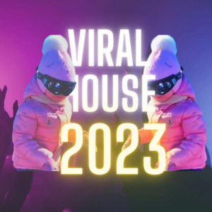 🎧 HOUSE MUSIC VIRAL ON TIKTOK 2023' 🎧 cover
