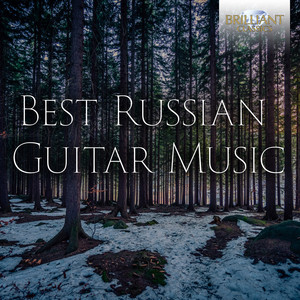 The Best Russian Guitar Music - playlist by Brilliant Classics | Spotify