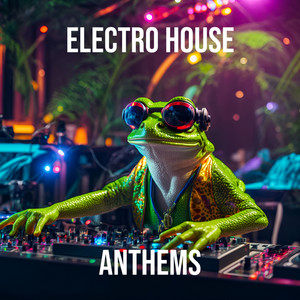 Electro House Anthems cover