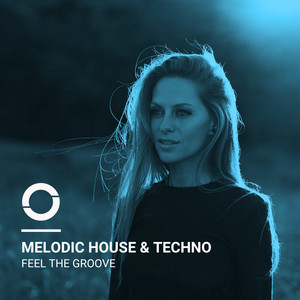 Melodic House & Techno | Feel the groove cover