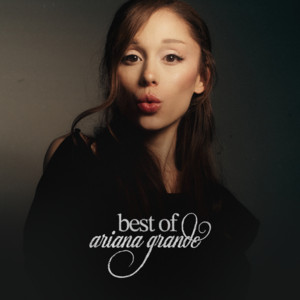 Ariana Grande: Best Of