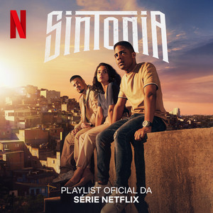 Sintonia Official Netflix Playlist playlist cover