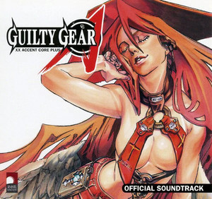 Guilty Gear XX Accent Core Plus Original Sound Track - playlist by
