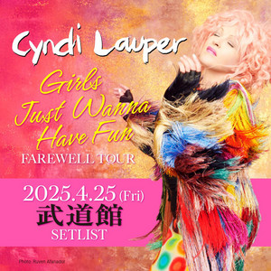 Cyndi Lauper｜Farewell Japan Tour｜2025.4.25 武道館 SETLIST