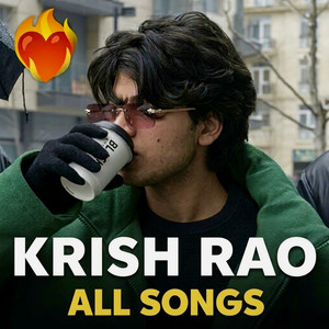 KRISH RAO ALL SONGS ️‍🔥 - playlist by California Love 💸 | Spotify