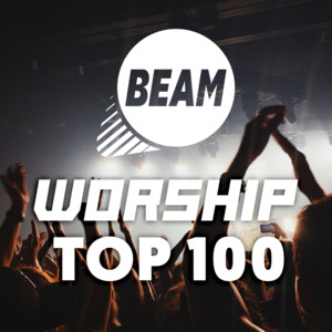 BEAM Worship top 100 playlist cover