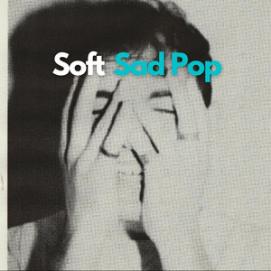 Soft Sad Pop