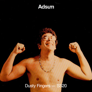 Dusty Fingers - SS20 / Adsum