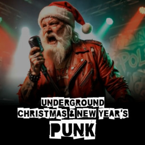 Underground Christmas & New Year's Punk cover