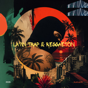 Latin Trap & Reggaeton