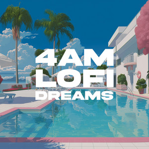 4AM Lofi Dreams cover