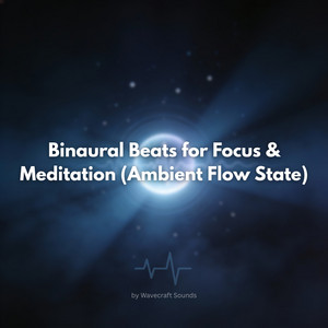 Ambient Flow State: Binaural Beats for Focus & Meditation Spotify playlist cover art