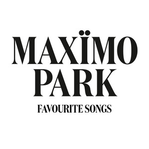 Your Favourite Songs - playlist by Maximo Park | Spotify