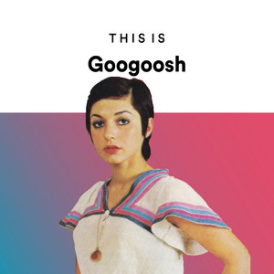 This is Googoosh (گوگوش) - playlist by Parhām | Spotify