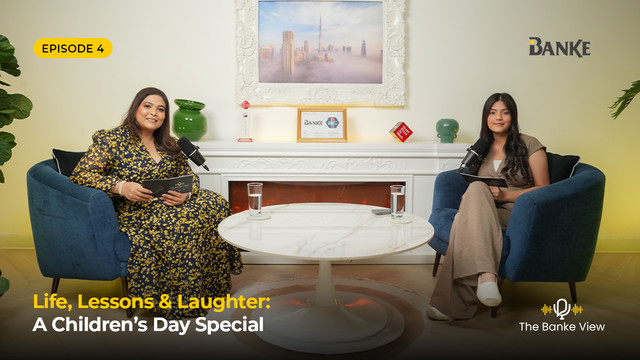 Life, Lessons & Laughter: A Children's Day Special | Banke International Properties