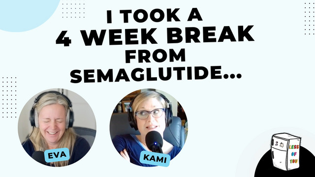 Less of You: Life on Semaglutide & Tirzepatide