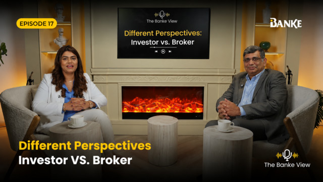 Different Perspectives: Investor vs. Broker | Banke International Properties