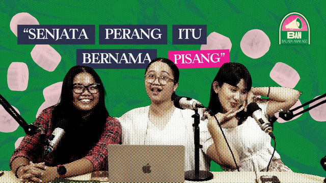 67. Senjata Perang Itu Bernama Pisang