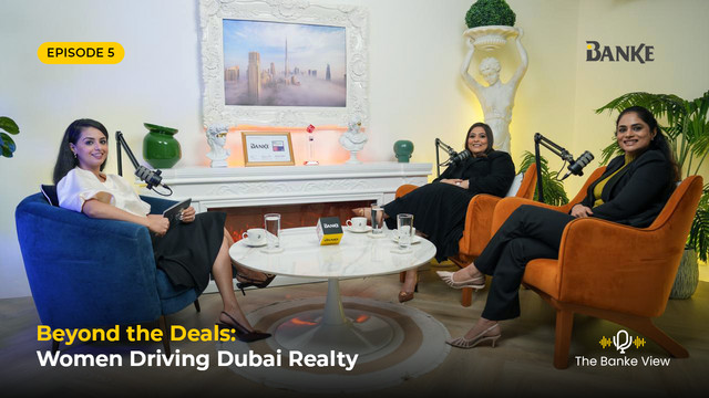 Beyond the Deals: Women Driving Dubai Realty | Banke International Properties