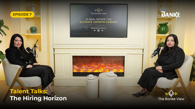Talent Talks: The Hiring Horizon | Banke International Properties