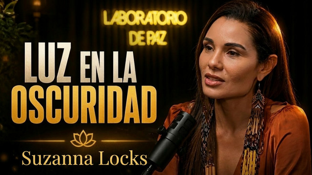 EP19. LUZ EN LA OSCURIDAD · Suzanna Locks en Laboratorio de Paz