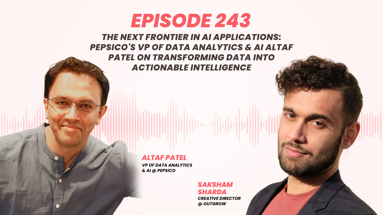 EPISODE 243- The Next Frontier in AI Applications: PepsiCo's VP of Data ...