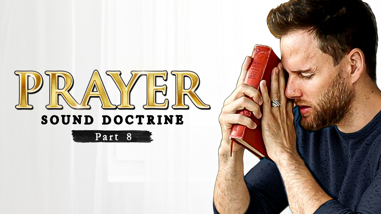 EP.073 | PRAYER || Part 8: Sound Doctrine Series by Daniel Maritz - DLM ...
